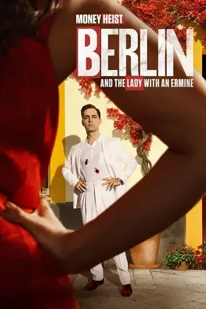Berlin and the Lady with an Ermine 2026 Season 1 Hindi - Spanish Audio [ALL EPISODES] Movie Poster