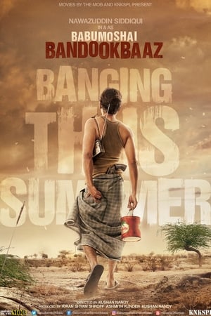 Babumoshai Bandookbaaz (2017) Hindi Movie - [500MB] Movie Poster